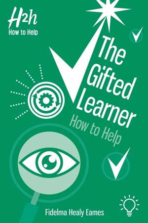 The Gifted Learner de Fidelma Healy Eames