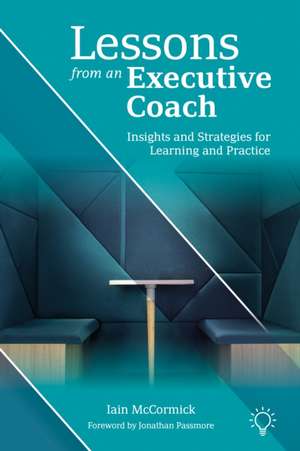 Lessons from an Executive Coach de Iain McCormick