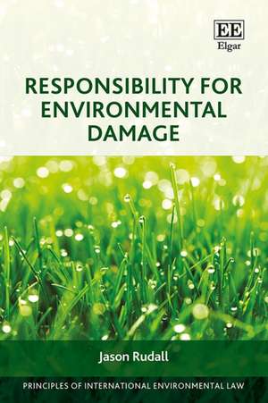 Responsibility for Environmental Damage de Jason Rudall