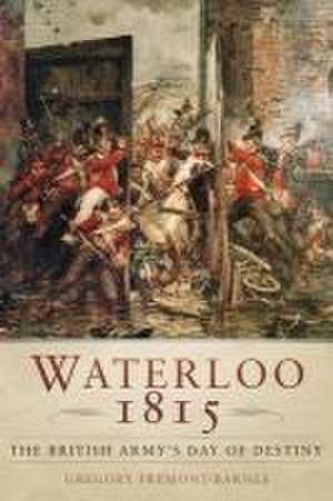 Waterloo 1815 de Gregory Fremont-Barnes
