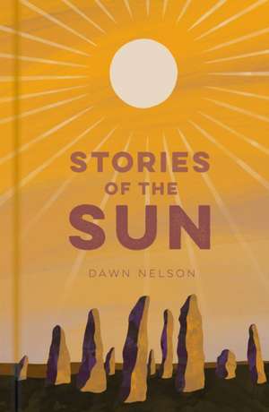 Stories of the Sun de Dawn Nelson