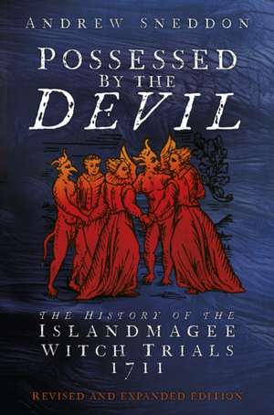 Possessed By the Devil de Andrew Sneddon