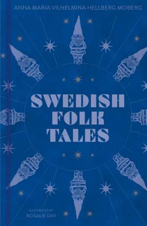 Swedish Folk Tales de Anna Maria Vilhelmina Hellberg Moberg