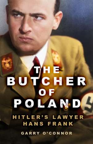 The Butcher of Poland de Garry O'Connor