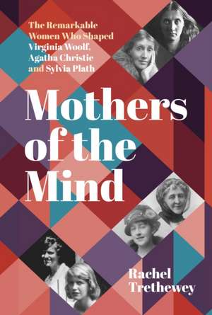 Mothers of the Mind de Rachel Trethewey