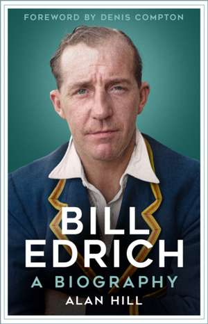 Bill Edrich de Alan Hill