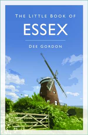 The Little Book of Essex de Dee Gordon