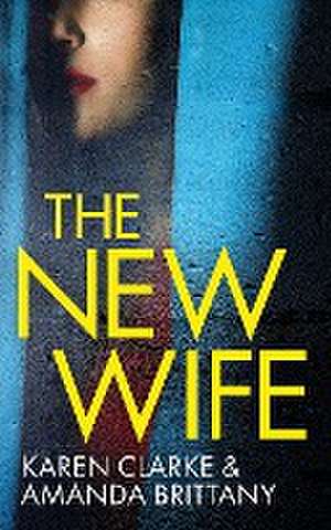 THE NEW WIFE an unputdownable psychological thriller with a breathtaking twist de Amanda Brittany