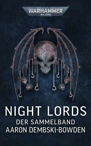 Warhammer 40.000 - Night Lords de Aaron Dembski-Bowden