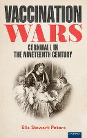 Vaccination Wars de Ella Stewart-Peters