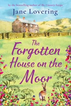 The Forgotten House on the Moor de Jane Lovering