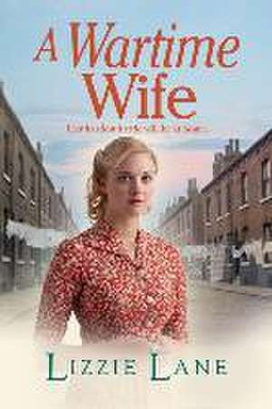 A Wartime Wife de Lizzie Lane