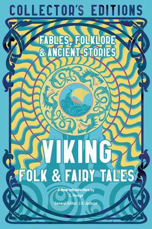 Viking Folk & Fairy Tales: Fables, Folklore & Ancient Stories de S Hodge