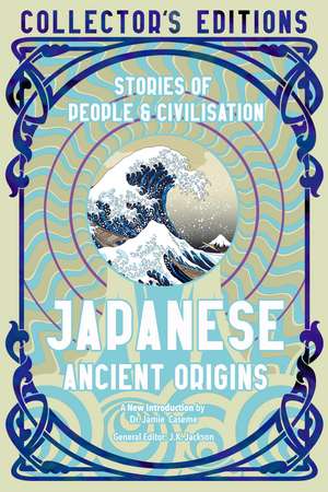 Japanese Ancient Origins: Stories Of People & Civilization de Jake Leigh-Howarth