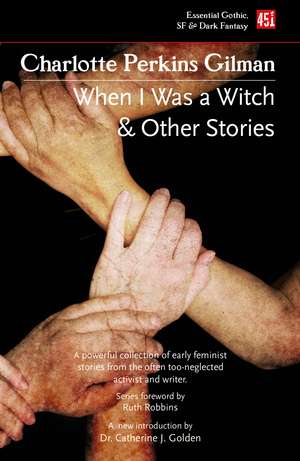 When I Was a Witch & Other Stories de Charlotte Perkins Gilman