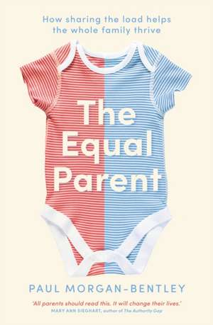 The Equal Parent de Paul Morgan-Bentley