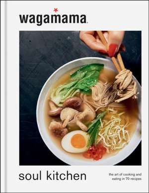 wagamama Soul Kitchen de Wagamama Limited