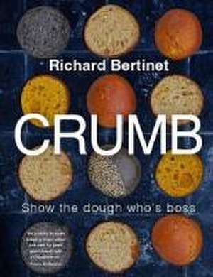 Crumb de Richard Bertinet