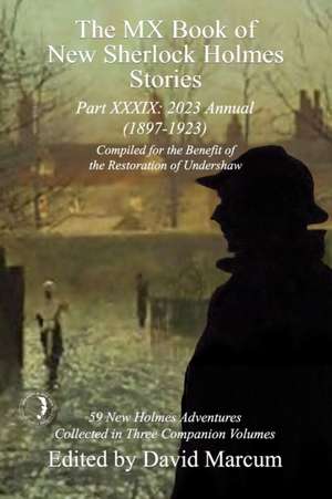 The MX Book of New Sherlock Holmes Stories Part XXXIX de David Marcum