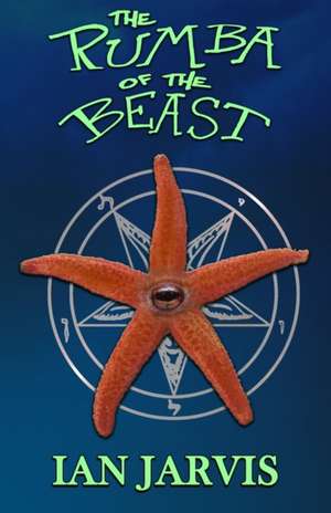 The Rumba Of The Beast (Bernie Quist Book 5) de Ian Jarvis