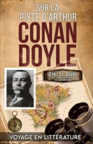 Sur La Piste D'Arthur Conan Doyle de Brian W. Pugh