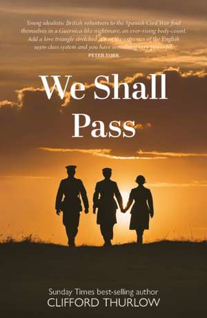 We Shall Pass de Clifford Thurlow