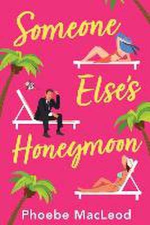 Someone Else's Honeymoon de Phoebe MacLeod