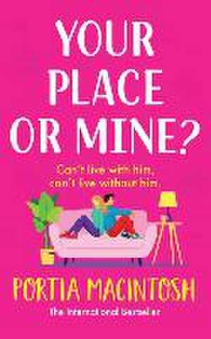 Your Place or Mine? de Portia Macintosh