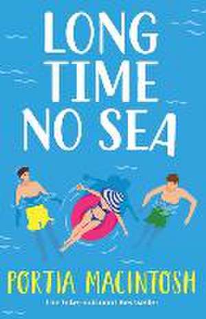 Long Time No Sea de Portia Macintosh