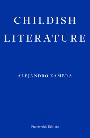 Childish Literature de Alejandro Zambra