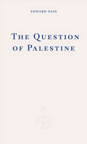 The Question of Palestine de Edward W. Said