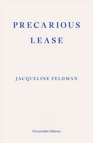 Precarious Lease de Jacqueline Feldman