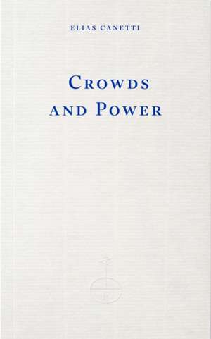 Crowds and Power de Elias Canetti