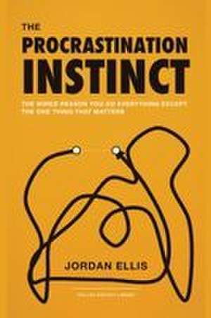 The Procrastination Instinct de Jordan Ellis
