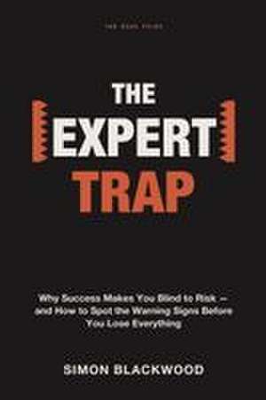 The Expert Trap de Simon Blackwood