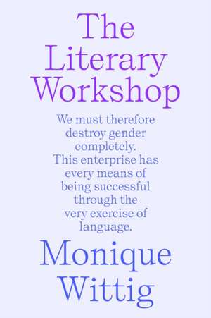 The Literary Workshop de Monique Wittig