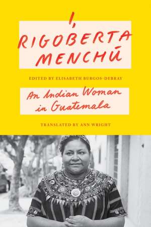 I, Rigoberta Menchú de Rigoberta Menchú