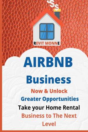 AIRBNB Business Now & Unlock Greater Opportunities de Revit Monne