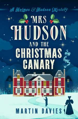 Mrs Hudson and The Christmas Canary de Martin Davies