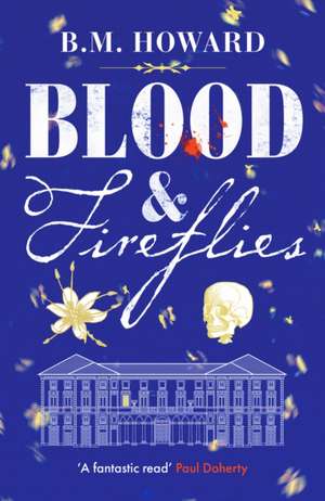 Blood and Fireflies de B. M. Howard