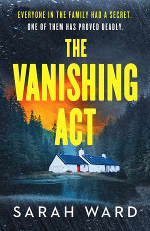 The Vanishing Act: An absolutely unputdownable crime thriller de Sarah Ward