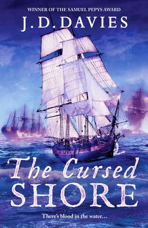 The Cursed Shore: An epic Napoleonic naval adventure de J. D. Davies