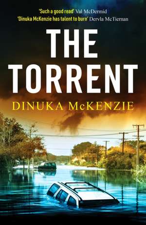 The Torrent de Dinuka McKenzie