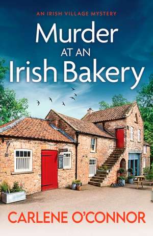 Murder at an Irish Bakery de Carlene O'Connor