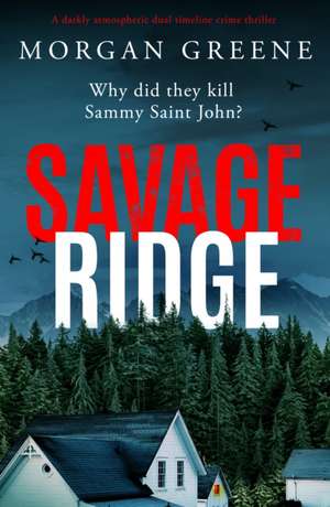 Savage Ridge de Morgan Greene