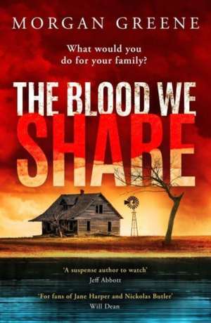 The Blood We Share de Morgan Greene