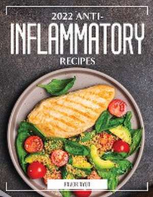 2022 Anti-Inflammatory Recipes de Favor Ayot