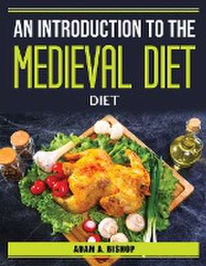 An Introduction to the Medieval Diet de Adam a Bishop