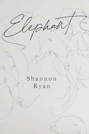 Elephant de Shannon Ryan
