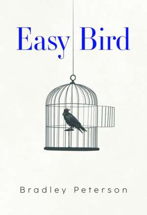 Easy Bird de Bradley Peterson